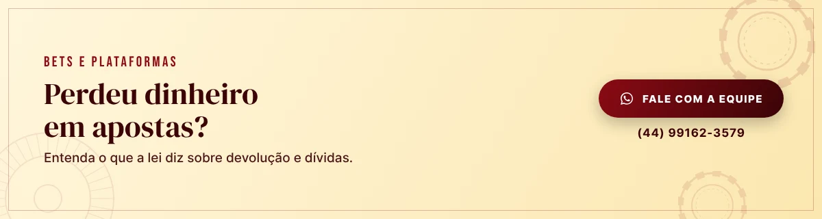 Perdeu dinheiro em bets? Fale com a equipe pelo WhatsApp
