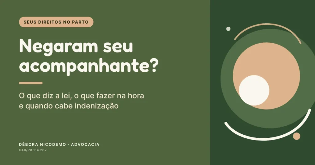 Negaram seu acompanhante no parto? O que diz a lei e o que fazer