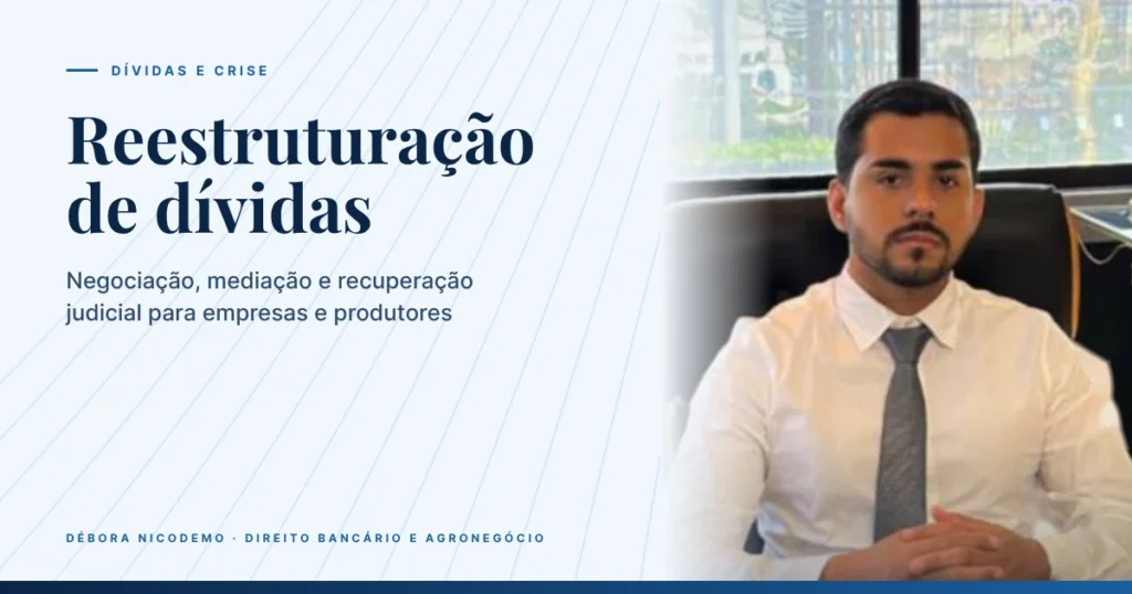 Reestruturação de dívidas: da negociação à recuperação judicial