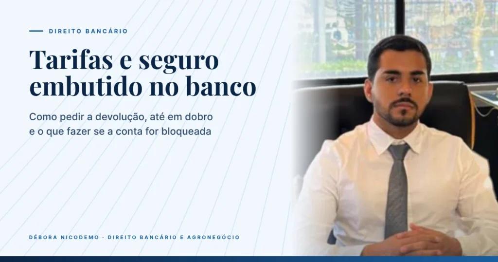 Tarifas bancárias indevidas e seguro prestamista: como reaver